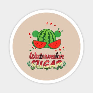 Watermelon Sugar Magnet